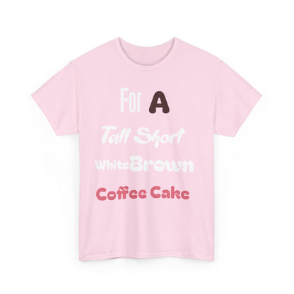 A Coffee Cake Cotton Tee