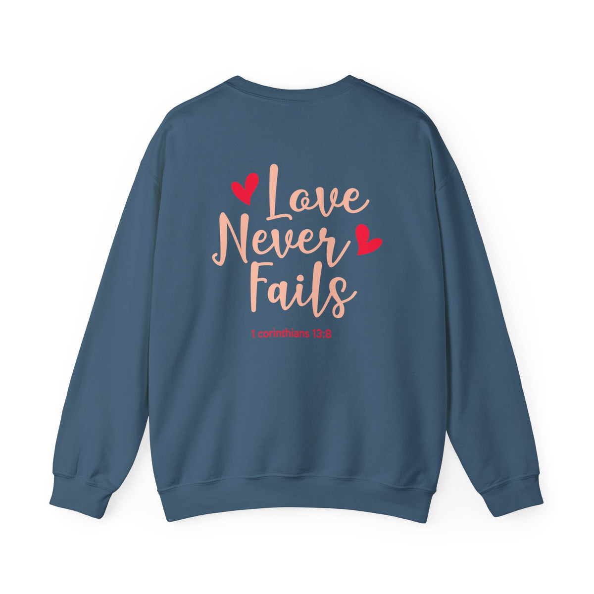 Love Never Fails Unisex Sweatshirt