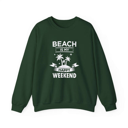 Beach Is My Happy Weekend Unisex Sweatshirt - RC’nSONS