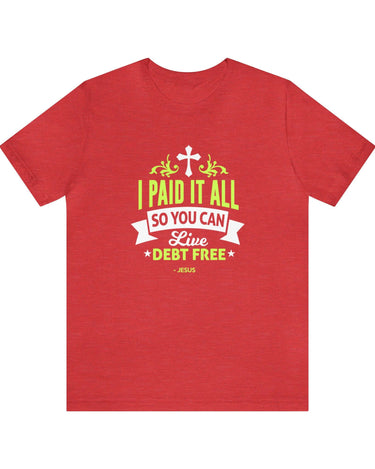 I Paid It All Unisex Tee - RC’nSONS