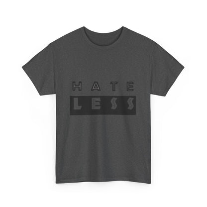 Hate Less Unisex Heavy Cotton Tee - Positive Message T-Shirt
