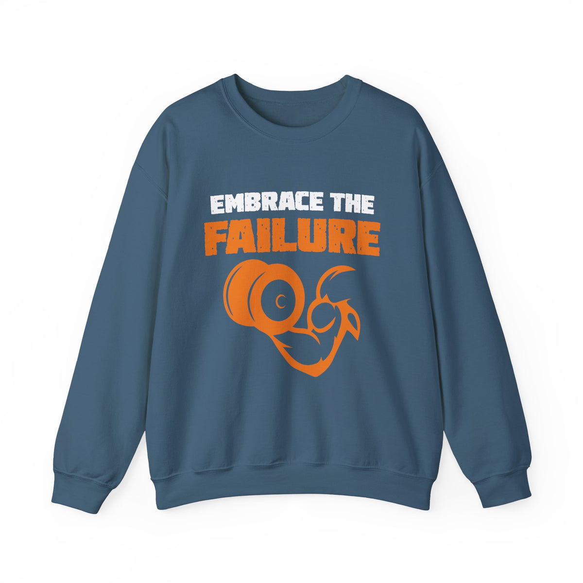 Embrace The Failure Unisex Sweatshirt