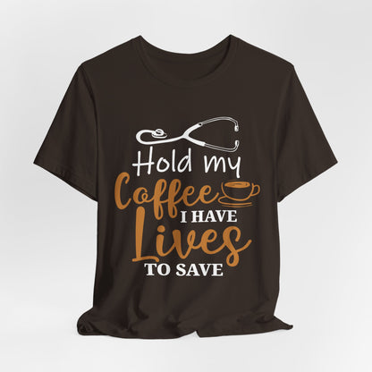 Unisex Hold My Coffee Short Sleeve Tee