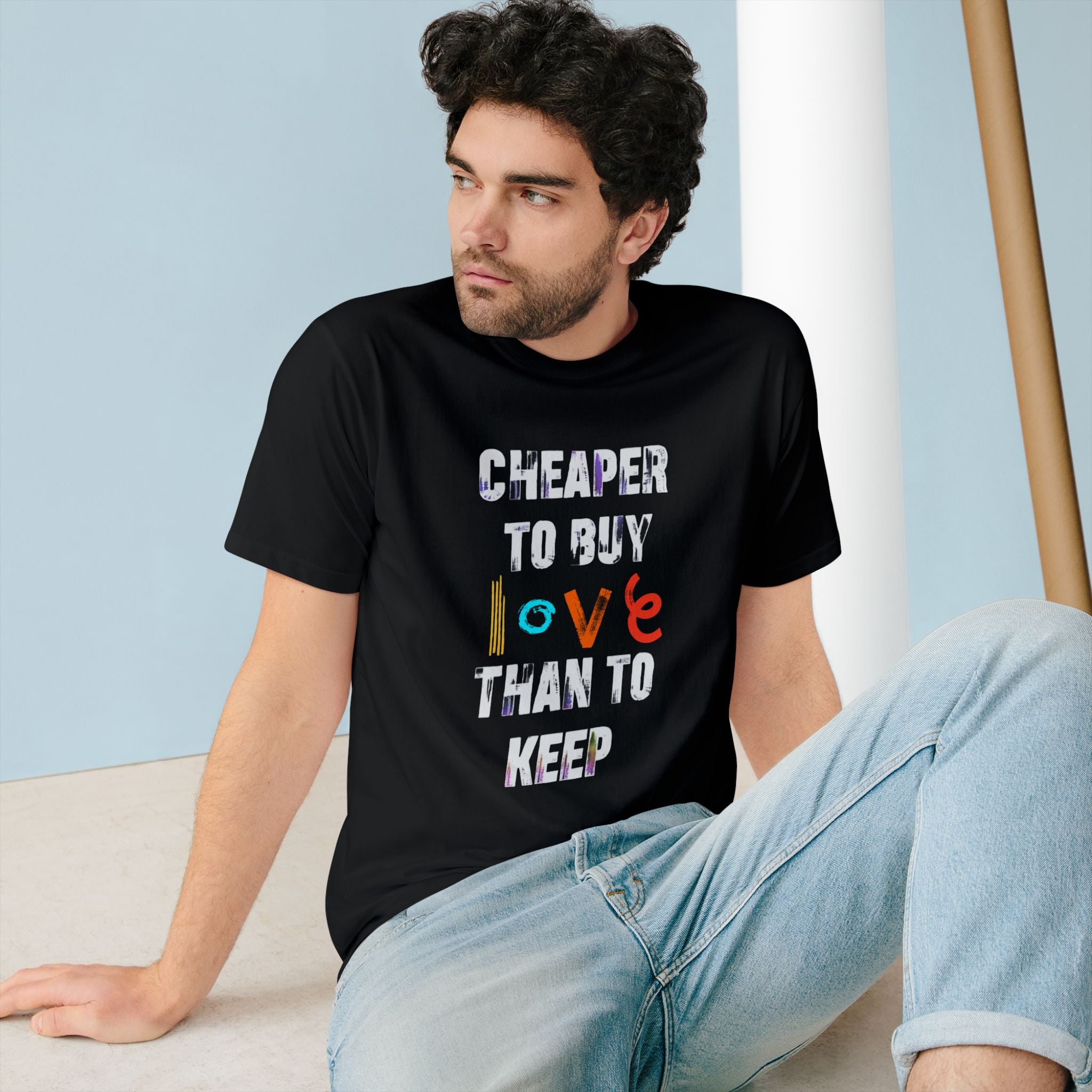 Cheaper to buy than keep T-shirt