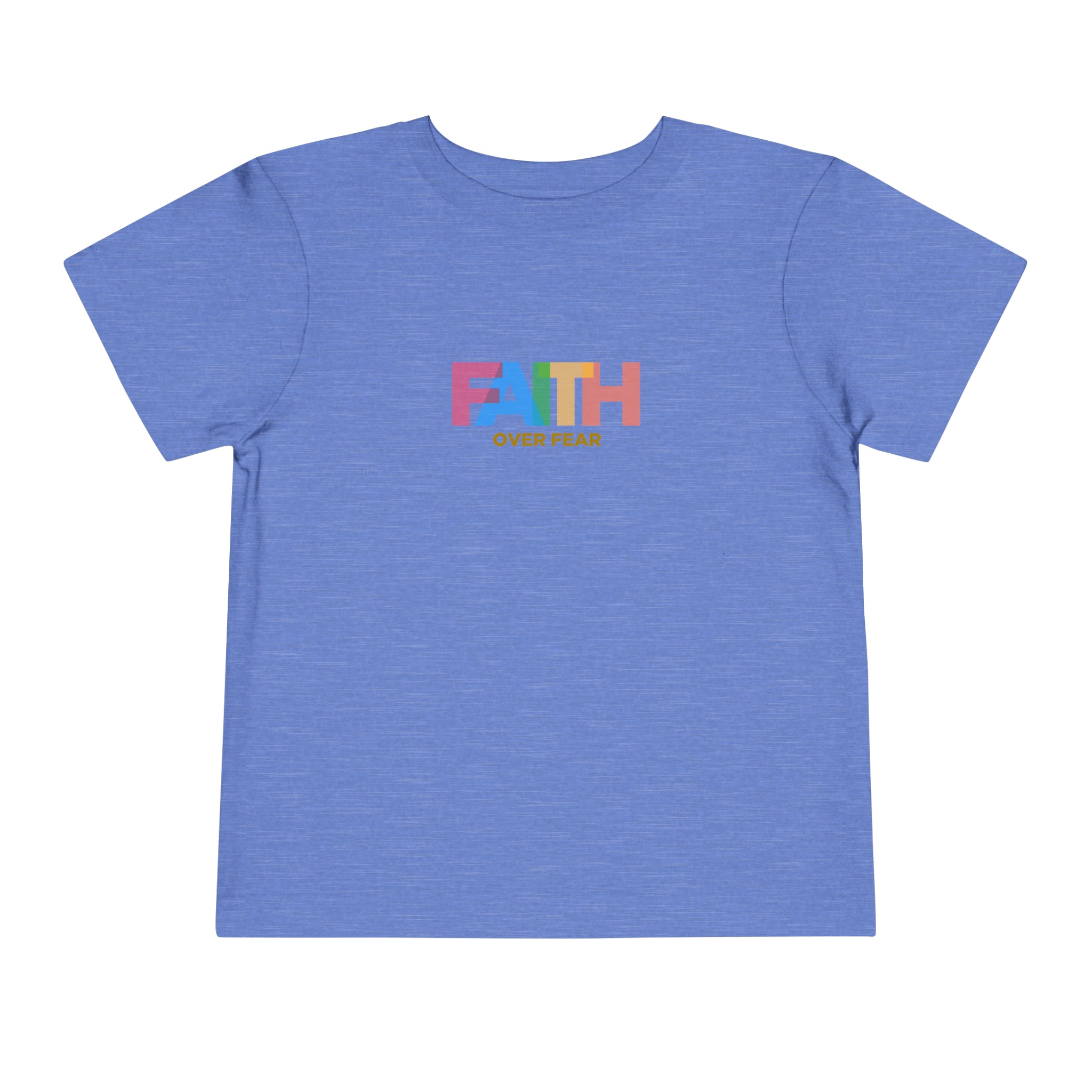 Faith Over Fear Toddler Tee
