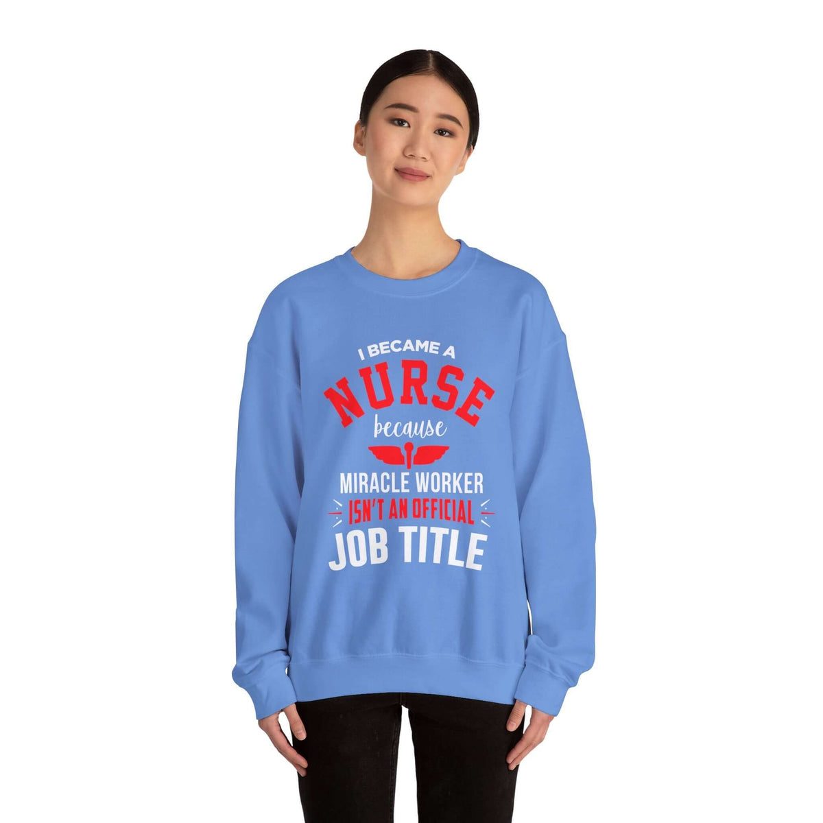 I Became A Nurse Unisex Sweatshirt