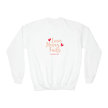 Love Never Fails Sweatshirt