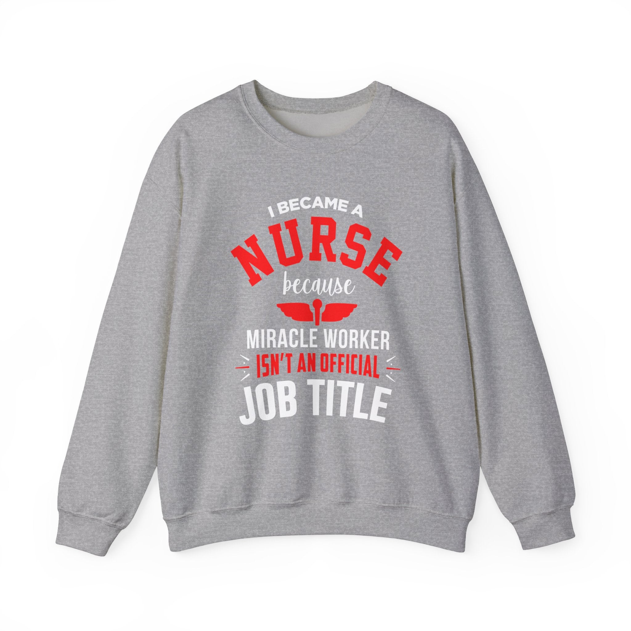 Je suis devenu un sweat-shirt unisexe infirmière 