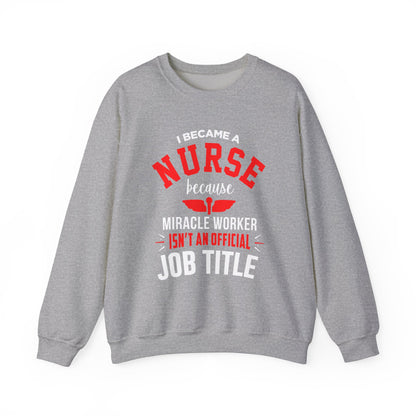 I Became A Nurse Unisex Sweatshirt