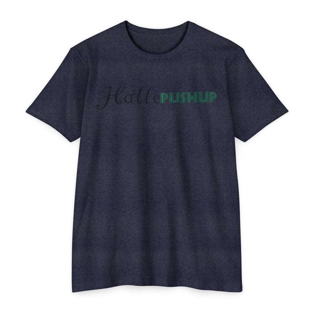 Unisex CVC Jersey T-Shirt - Hallo PUSHUP Inspirational Design