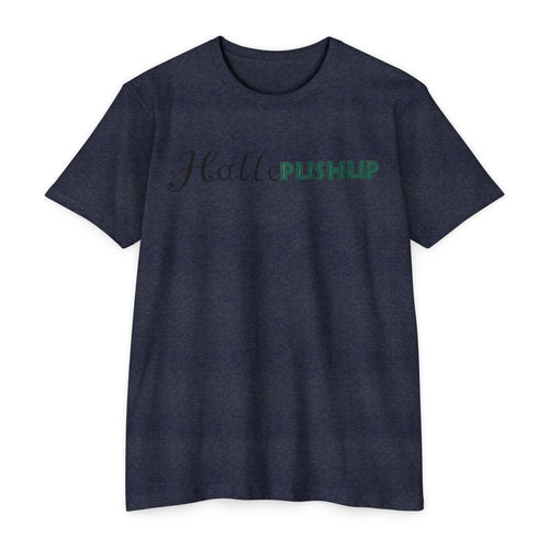 Unisex CVC Jersey T-Shirt - Hallo PUSHUP Inspirational Design