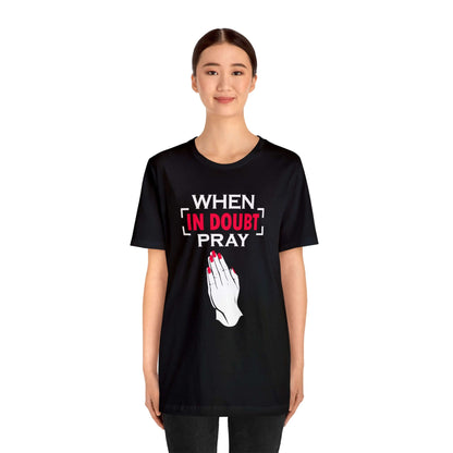 When In Doubt Pray Unisex Tee - RC’nSONS