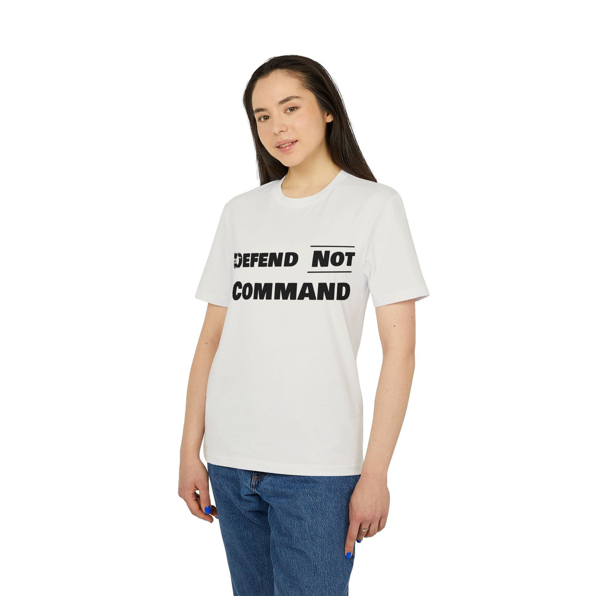 Defend Not Command Unisex T-Shirt | Empowering Graphic Tee for Creators, Perfect for Gifts, Events, Casual Wear, Statement Shirt Printify