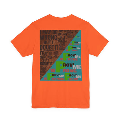 Unisex Graphic Tee - Unique Statement Shirt for Casual Outfits, Perfect for Friends, Birthdays, or Everyday Wear, May Be Wrong Graphic Printify