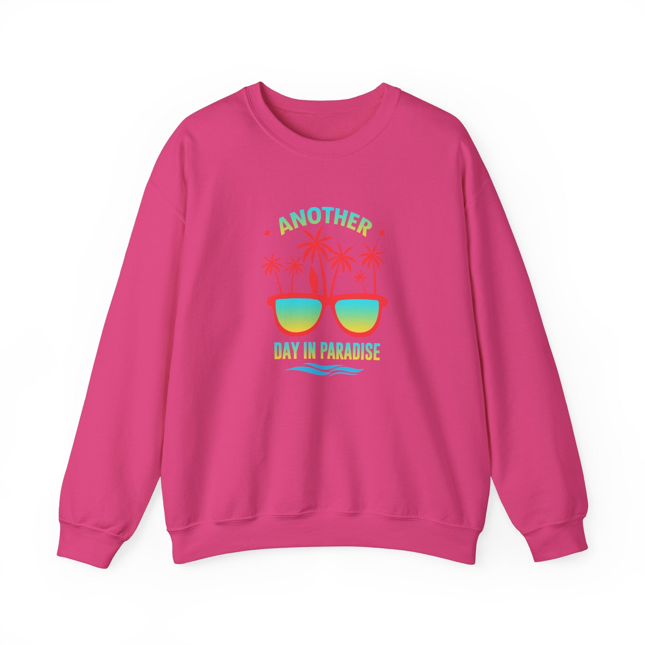 Another Day In Paradise Unisex Sweatshirt - RC’nSONS