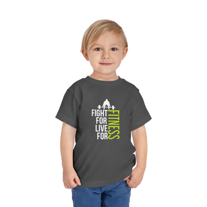 Fight For Live For Fitness Toddler Tee