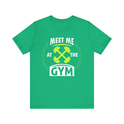 Rencontrez-moi au gymnase Unisex Tee 