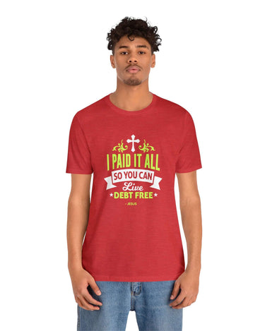 I Paid It All Unisex Tee - RC’nSONS