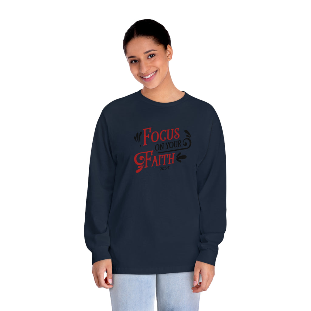 Focus On Your Faith Long Sleeve