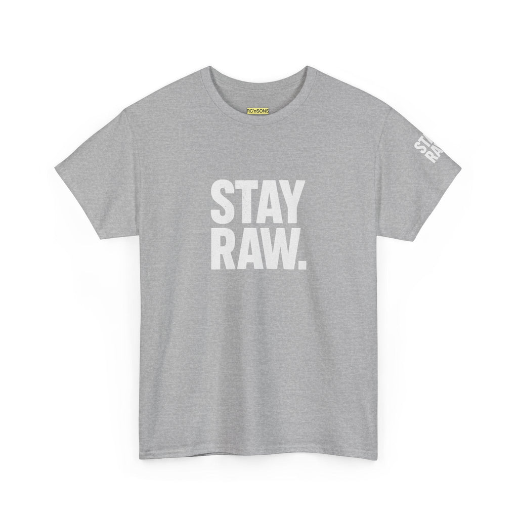 Raw Energy Unisex Tee - Stay Raw, Casual Wear, Street Style, Everyday Outfit, Graphic Tee, Gift for Him/Her Printify