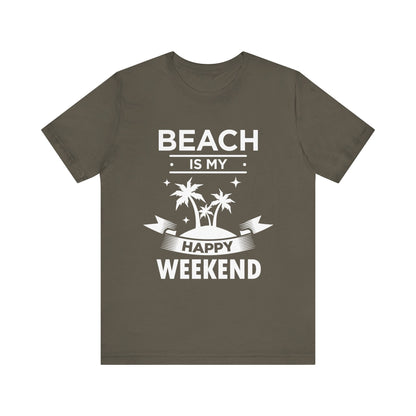 Beach Is My Happy Weekend Unisex Tee Printify