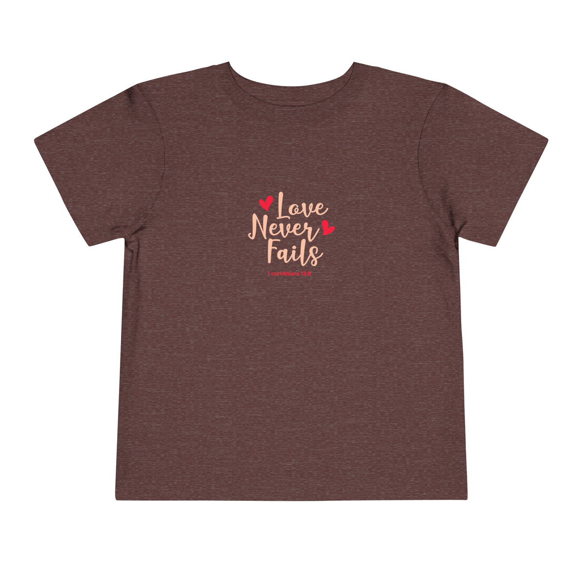 Love Never Fails Toddler Tee