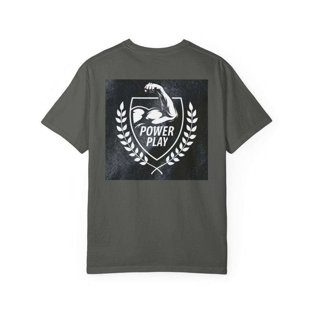 Power Play Unisex Garment-Dyed T-Shirt - Gym Motivation Apparel