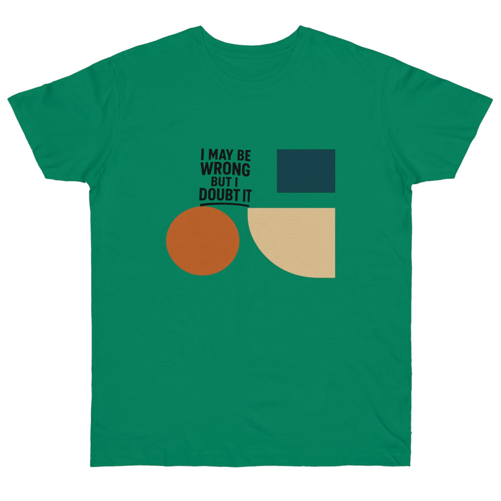 Stylish Statement T-Shirt, Casual Wear, Gift for Friends, Everyday Fashion, Funny Quote Tee, Graphic Shirt Printify