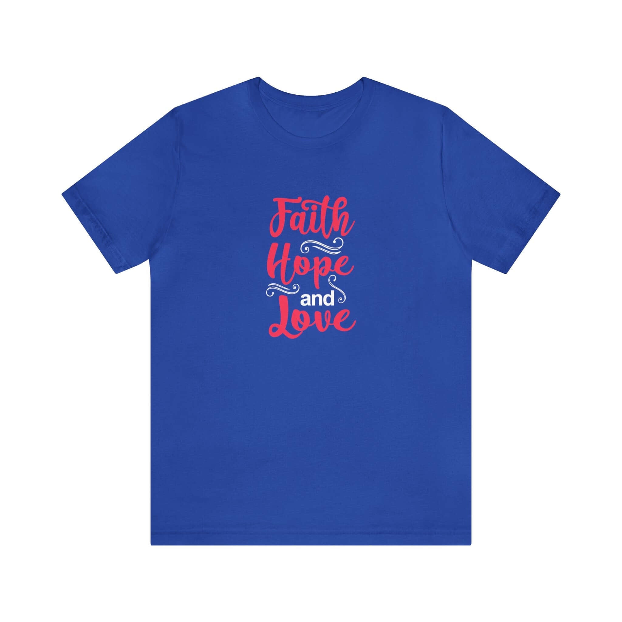 Faith Hope And Love Unisex Tee - RC’nSONS