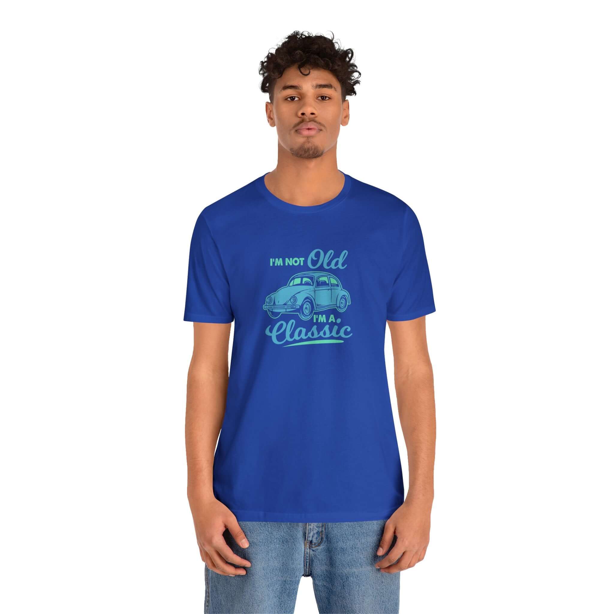 I'm Not Old I'm A Classic Unisex Tee - RC’nSONS