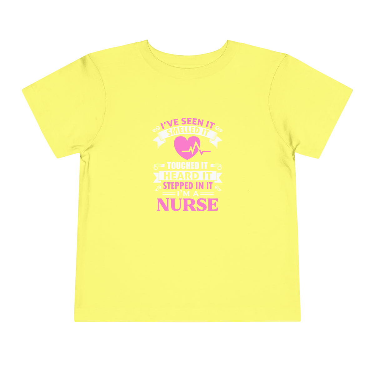 I've Seen It Smelled It Touched It Toddler Tee