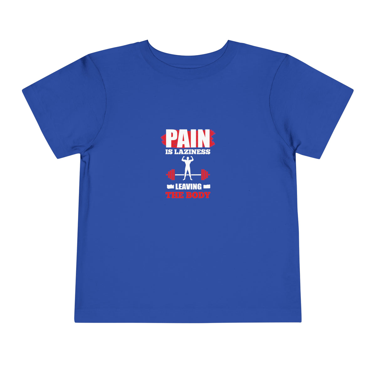 La douleur est la paresse T-shirt pour tout-petits 