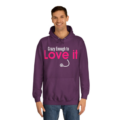 Crazy Enough To Love It Tee