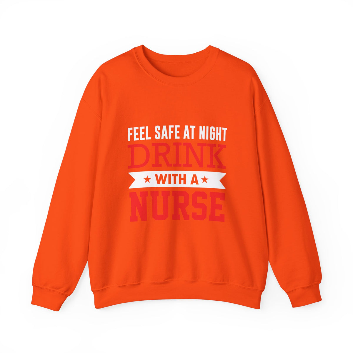 Feel Safe At Night Drink Unisex Sweatshirt