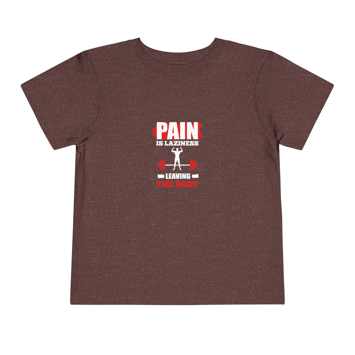 La douleur est la paresse T-shirt pour tout-petits 