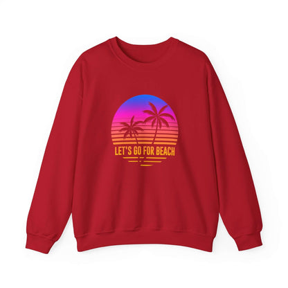 Let's Go For Beach Unisex Sweatshirt - RC’nSONS