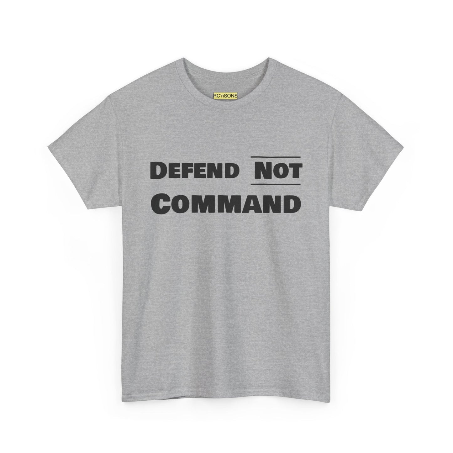 Defend Not Command Unisex Heavy Cotton Tee, Motivational T-Shirt, Statement Shirt, Unique Gift, Casual Wear, Everyday Tee Printify