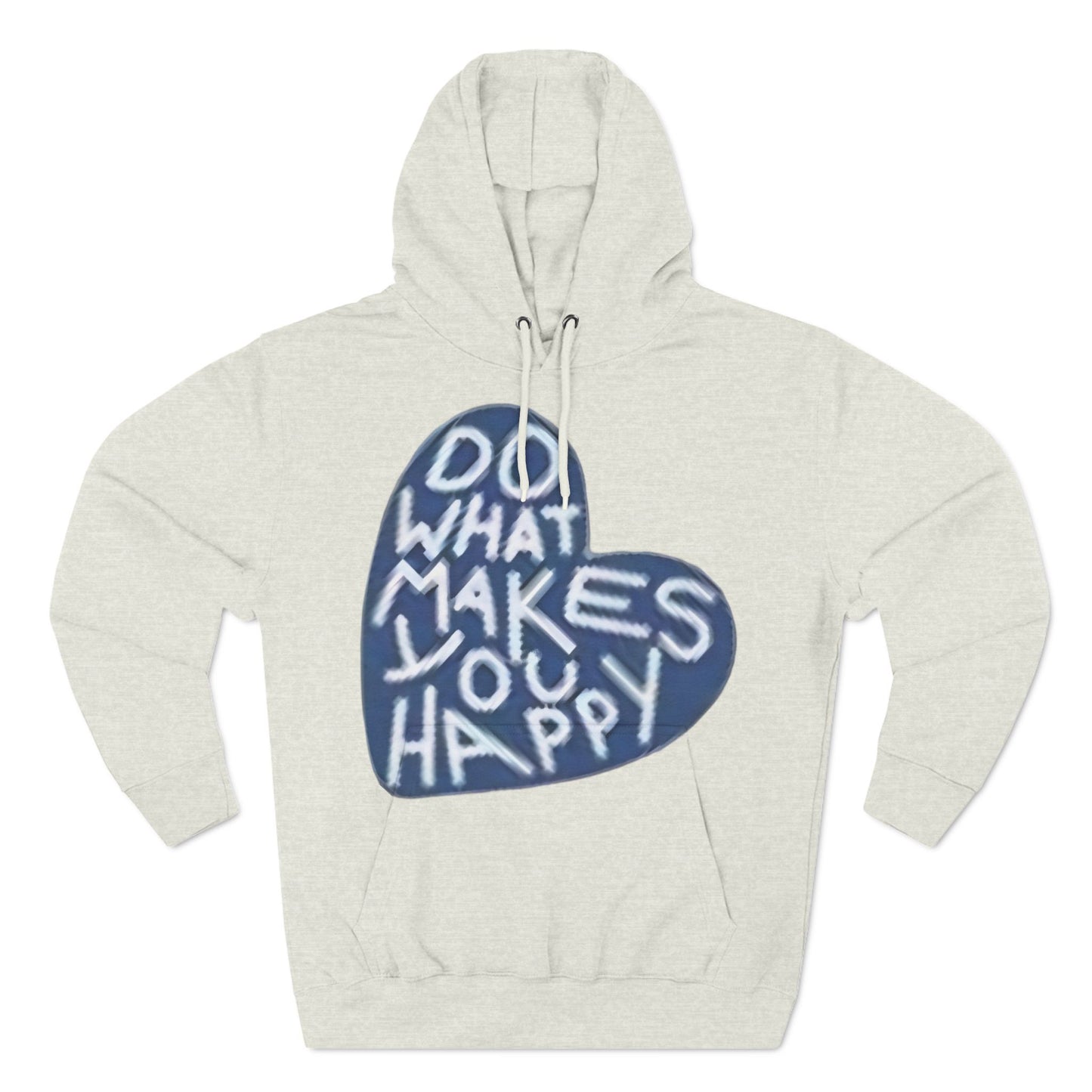 Unisex  what makes you happy Hoodie