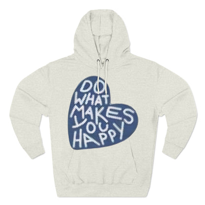 Unisex  what makes you happy Hoodie