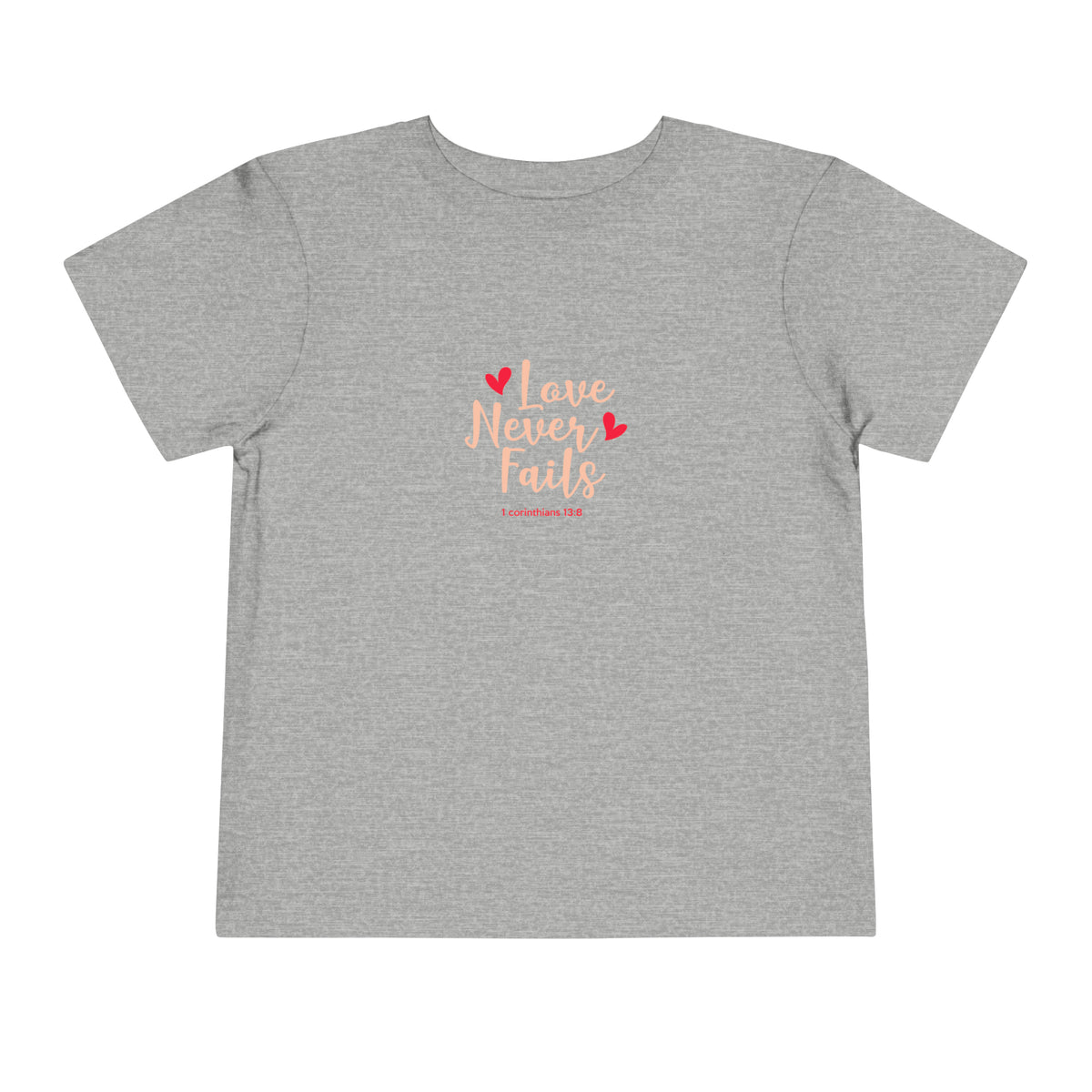 Love Never Fails Toddler Tee