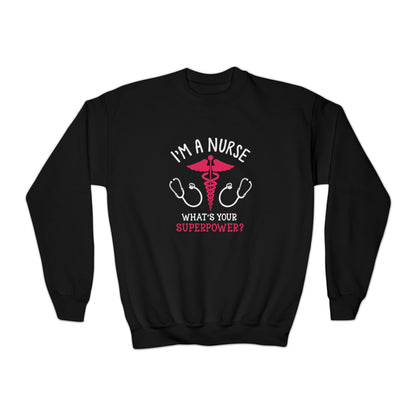 I'm A Nurse Sweatshirt