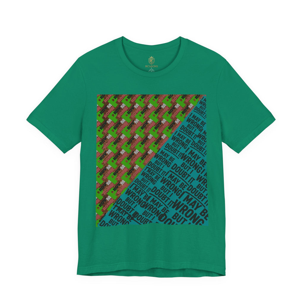 Unisex Graphic Tee - Unique Statement Shirt for Casual Outfits, Perfect for Friends, Birthdays, or Everyday Wear, May Be Wrong Graphic Printify