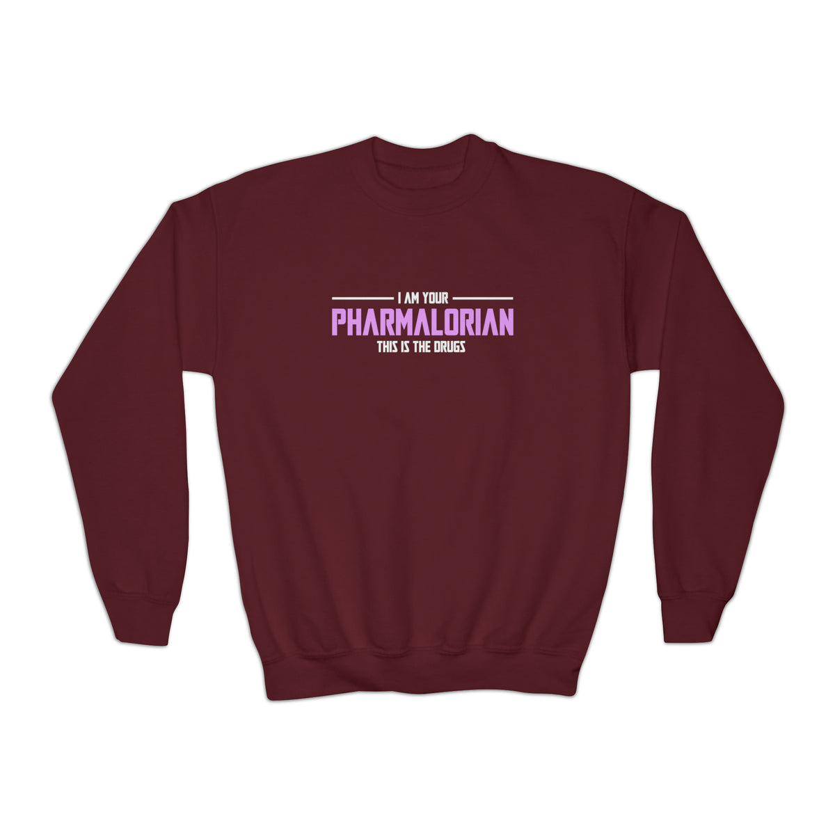 I'm Your Pharmalorian Sweatshirt