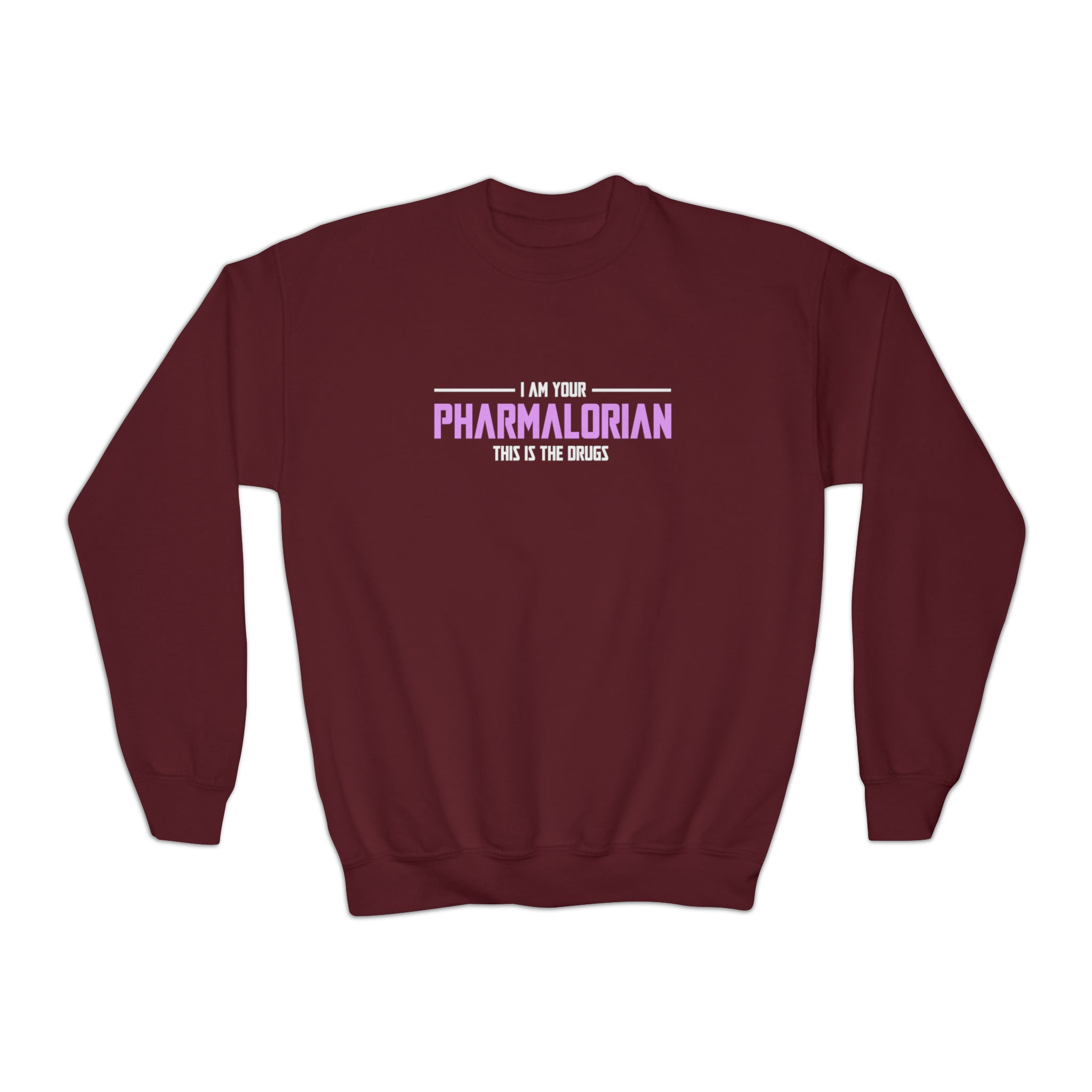 I'm Your Pharmalorian Sweatshirt