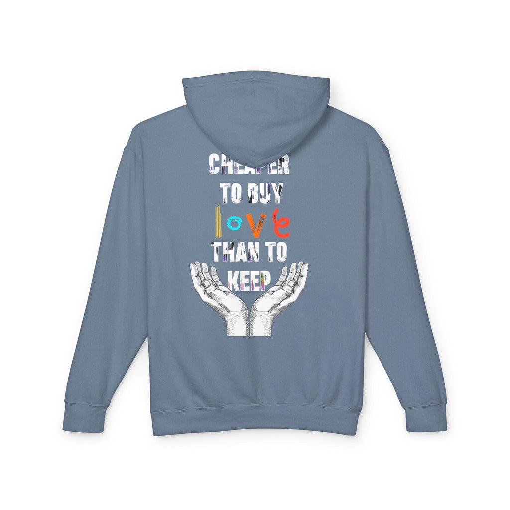 Cheaper to buy love than keep Hooded Sweatshirt Printify