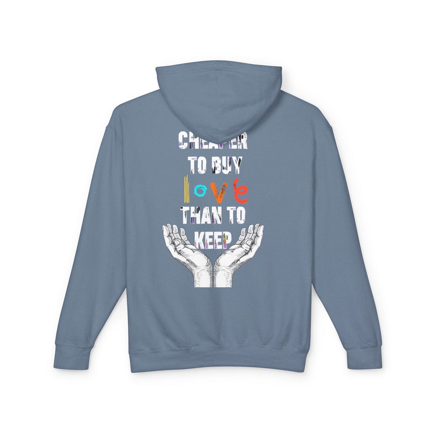 Cheaper to buy love than keep Hooded Sweatshirt Printify