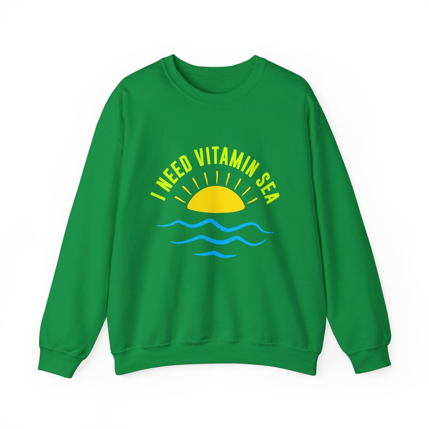 I Need Vitamin Sea Unisex Sweatshirt