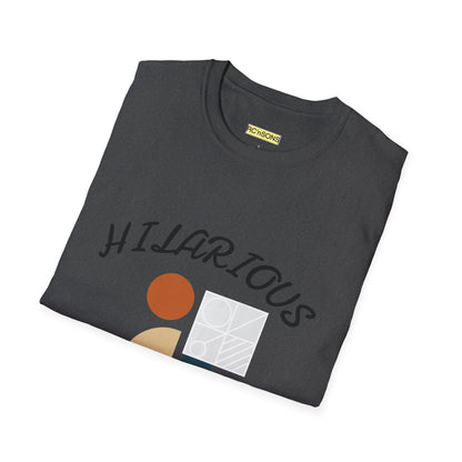 Hilarious Unisex Softstyle T-Shirt, Funny Graphic Tee, Casual Wear, Gift for Friend, Weekend Outfits, Humor Apparel Printify