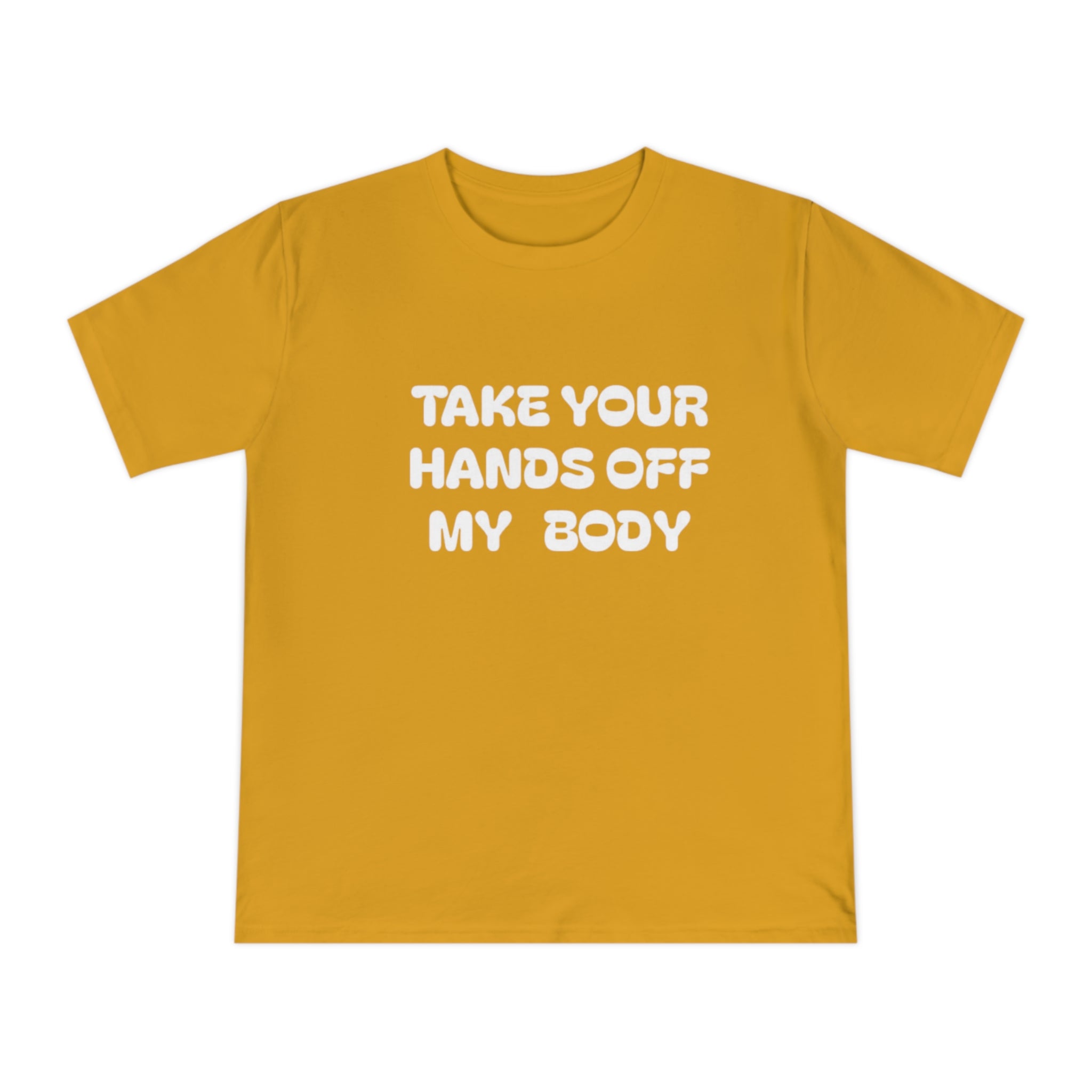 Hands off my Body Jersey T-shirt