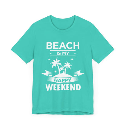 Beach Is My Happy Weekend Unisex Tee Printify
